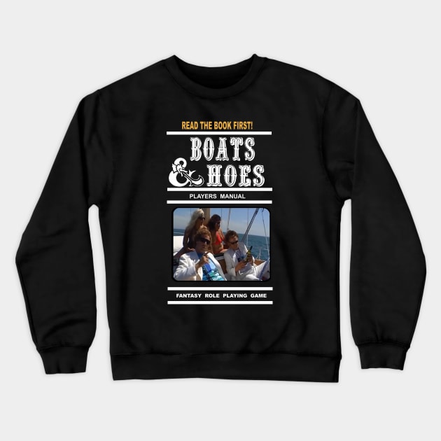 BOATS AND HOES RPG Crewneck Sweatshirt by Undeadredneck